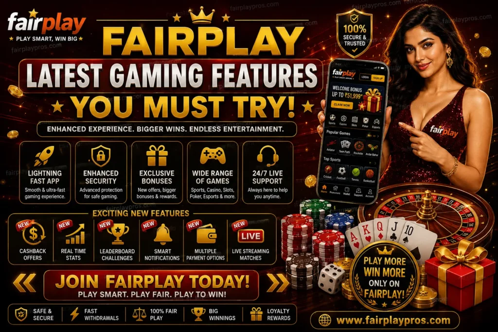 Fairplay Latest Gaming Features You Must Try